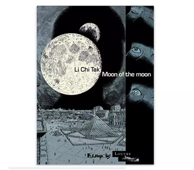 Moon of the moon - Li Chi Tak - Ed.Futuropolis/Ed.du Louvre - as new