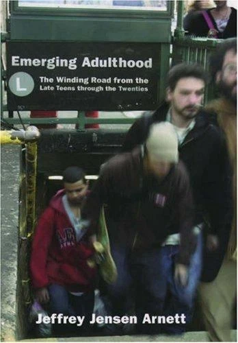 Emerging Adulthood: The Winding Road from the Late Teens Through the Twenties