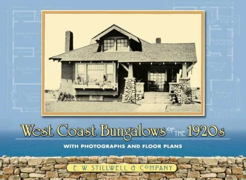 West Coast Bungalows of the 1920s: With Photographs and Floor Plans (Dover Archi