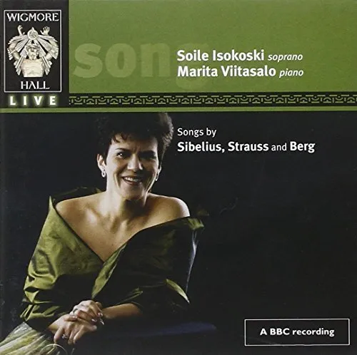 Isokoski, Soile - Songs by Sibelius Strauss and Berg - Isokoski, Soile CD G4VG