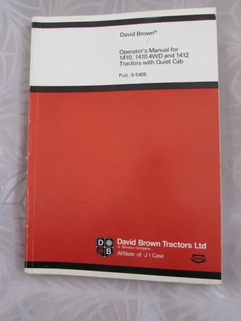 @David Brown Operator's Manual for 1410, 1410 4WD, 1412 Tractors with Quiet Cab@