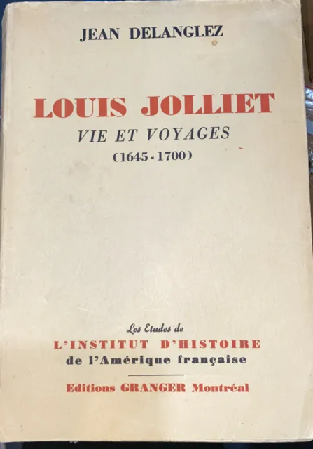 Louis Jolliet Vie Et Voyages 1645-1700 Institut D’Histoire De L’Amerique Francai