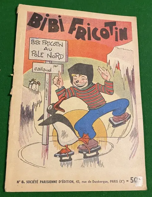 BIBI FRICOTIN Au Pole Nord / Callaud -  N°8 - Edition Février 1950  -