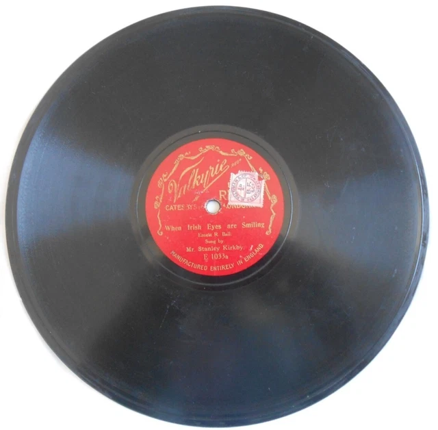 STANLEY KIRKBY ON Valkyrie E1033 (1914?) -10" 78rpm When Irish Eyes are ...