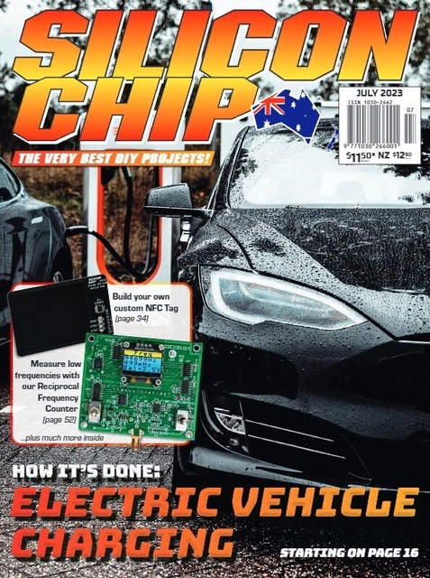 SILICON CHIP MAGAZINE Issue July 2023/ ELECTRIC VEHICLE CHARGING $16.50 ...