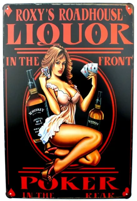 Roxys Roadhouse - Liquor In The Front, Poker In Rear Metal Tin Wall Door Sign