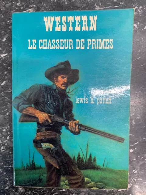 Lewis B. Patten: Le chasseur de primes/ Collection Western N°109