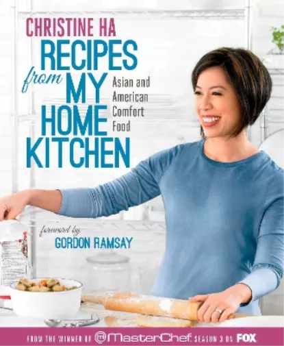 Christine Ha Recipes from My Home Kitchen (Relié)