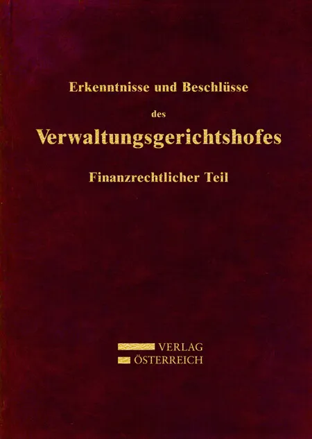 Ernst Meinl / Erkenntnisse und Beschlüsse des Verwaltungsgsgerichtshofes