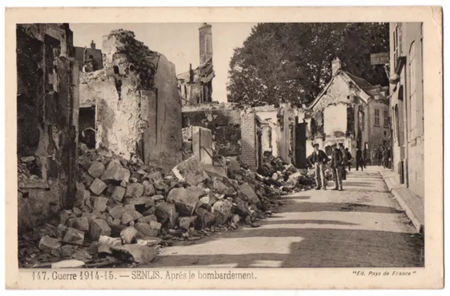 CPA 60 - SENLIS (Oise) - 147. Après le Bombardement (petite animation) - 1914-15