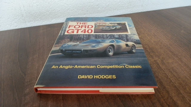 FORD GT40: AN Anglo-American Classic, Hodges, David, Motor Racing £20. ...