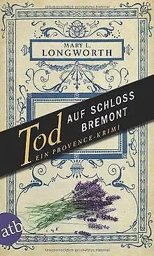 Tod auf Schloss Bremont: Ein Provence-Krimi von Longwort... | Buch | Zustand gut