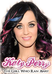 KATY PERRY - THE GIRL WHO RAN AWAY - New DVD - M11501A