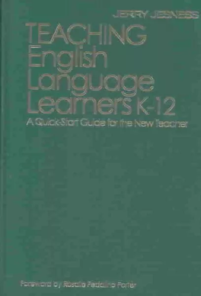 Teaching English Language Learners K-12 : A Quick-Start Guide for the New Tea...