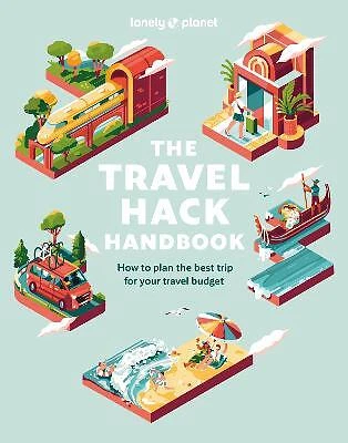 Lonely Planet The Travel Hack Handbook - 9781837580613