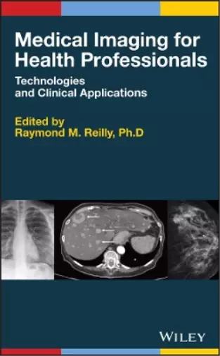 Raymond M. Reilly Medical Imaging for Health Professionals (Relié)