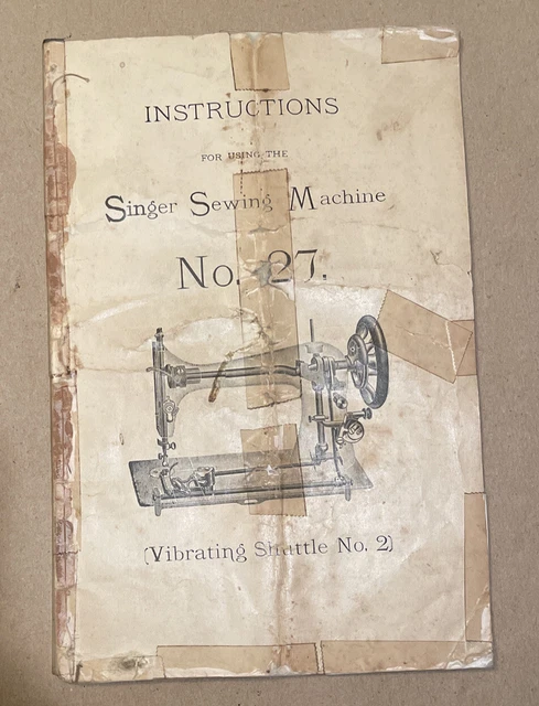 Early Singer Sewing Machine No. 27 Vibrating Shuttle 2 Instructions Booklet