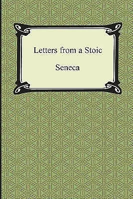 Letters from a Stoic (The Epistles of Seneca) by Seneca -Paperback