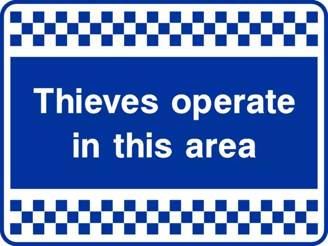 Thieves Operate Signs Stickers Caution Warning Danger Hazard [V6SECU0074] Beware