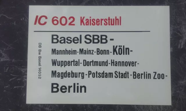 Ic 601 Rheinland 602 Kaiserstuhl Berlin Zoo Potsdam Köln Basel Zuglaufschild Db 2