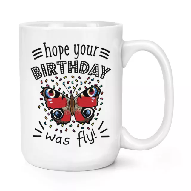 Hope Your Birthday Era Fly Farfalla 426ml Grande Tazza Scherzo Divertente