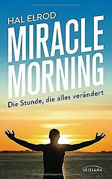 Miracle Morning: Die Stunde, die alles verändert. Steh a... | Buch | Zustand gut