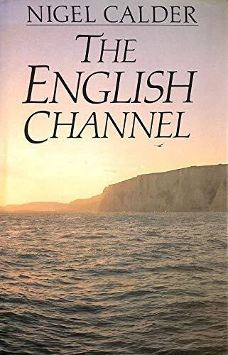 希少　The English Channel by Nigel Calder THE ENGLISH CHANNEL (Contemporary Ame, Calder, Nigel