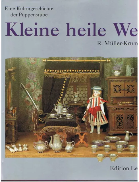 Kleine Heile Welt-Eine Geschichte Der Puppenstube, Sehr Schön, Selten !