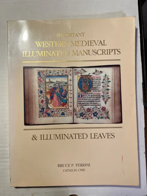 Important Western Medieval Illuminated Manuscripts & Leaves (paperback) 1987