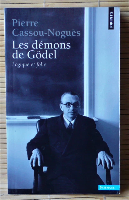 Les Démons de Gödel - Pierre Cassou-Noguès