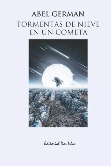 Tormentas de Nieve En Un Cometa by Odalys Interi?n Paperback Book