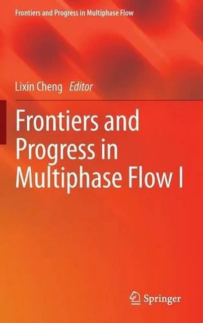FRONTIERS AND PROGRESS in Multiphase Flow I by Lixin Cheng (English ...