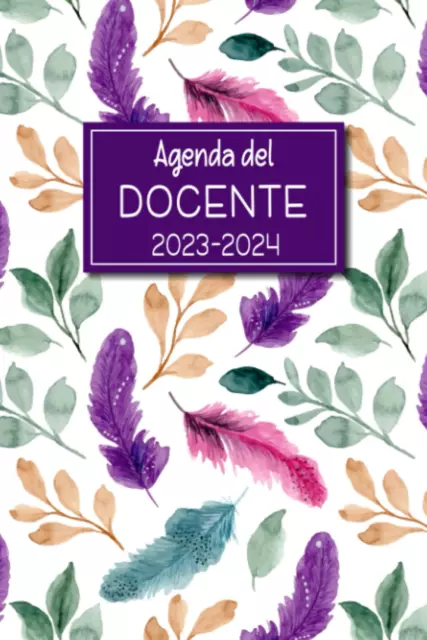 AGENDA DEL DOCENTE 2023-2024: Organizzatore Professore Settimanale