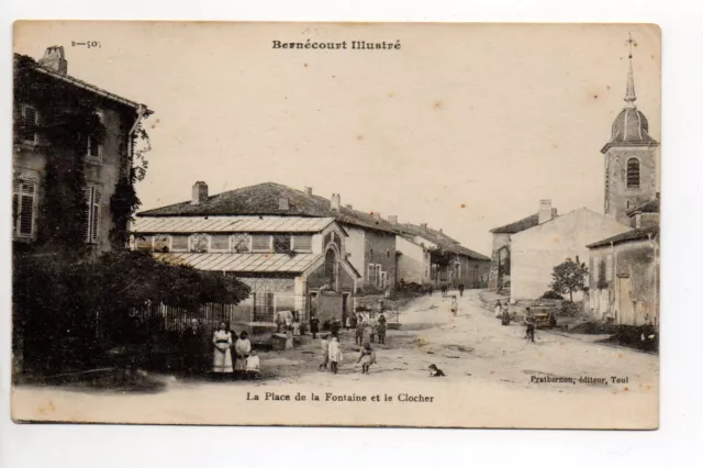 BERNECOURT Meurthe et moselle CPA 54 la place de la fontaine et le clocher