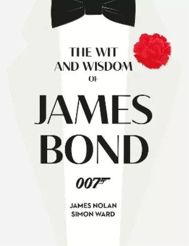 James Nolan Simon Ward The Wit and Wisdom of James Bond (Relié)