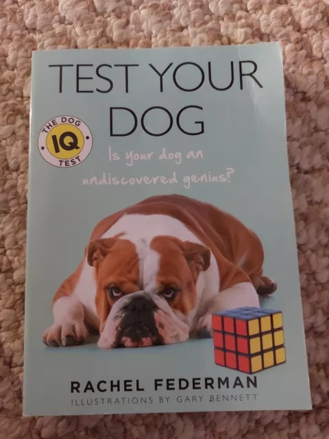 Test Your Dog: Is Your Dog an Undiscovered Genius? by Rachel Federman...