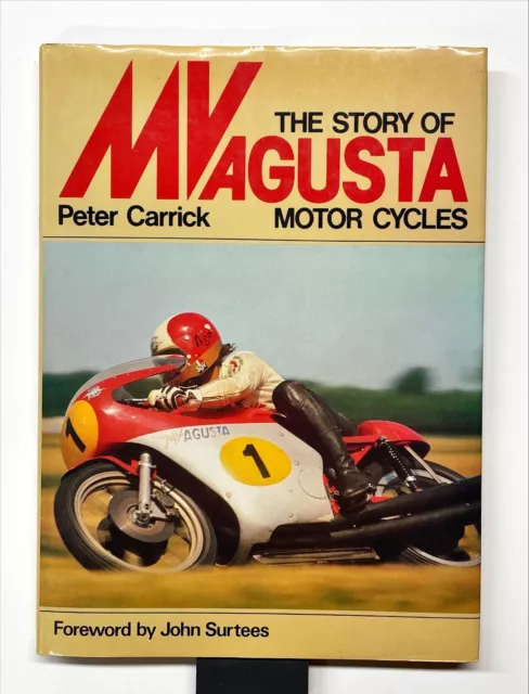 THE STORY OF MV AGUSTA  Petter Carrick   Foreword by John Surtees