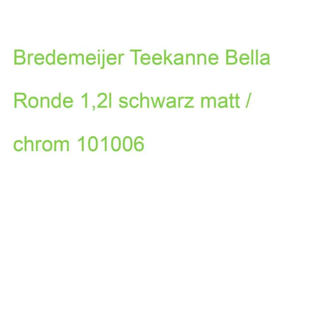 Bredemeijer Teekanne Bella Ronde 1,2l schwarz matt / chrom 101006