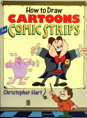 How to Draw Cartoons for Comic Strips (Christopher Hart Titles) By Chris Hart