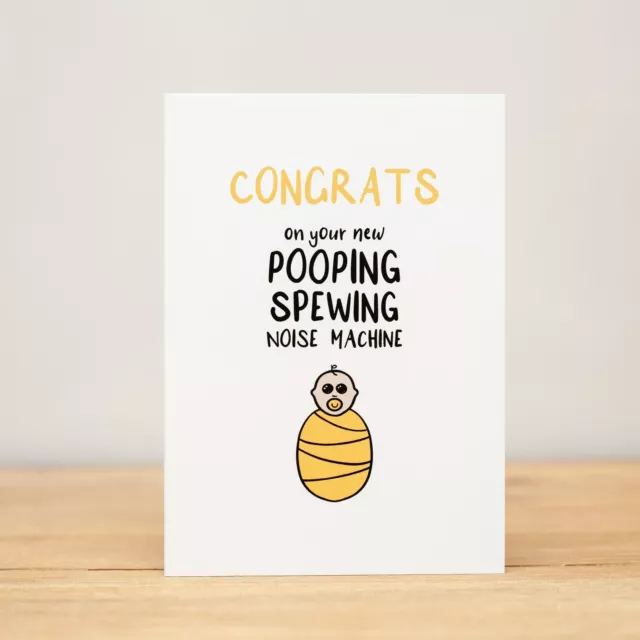 Greeting Card - Baby, Funny, Congrats on your new pooping, spewing noise machine