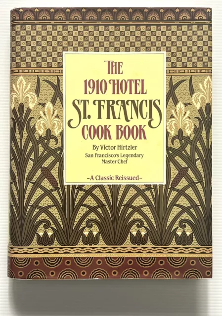 The 1910 Hotel St. Francis Cook Book by Victor Hirtzler HC DJ 1988