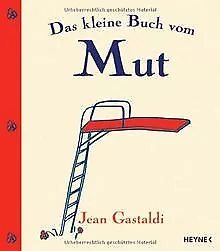Das kleine Buch vom Mut von Jean Gastaldi | Buch | Zustand sehr gut