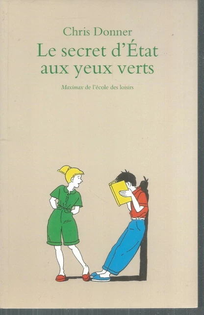 Le secret d'Etat aux yeux verts.Chris DONNER .L'Ecole Des Loisirs TB23