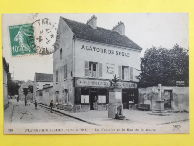 cpa 95 PLESSIS BOUCHARD FONTAINE et Rue de la MAIRIE Café "A la Tour de Nesle"