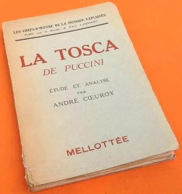 La Tosca de Puccini Etude et Analyse par André Coeuroy