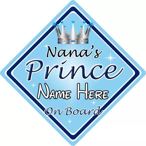 Baby On Board Car Sign ~ Nanas Prince On Board ~ L.Blue - Personalised