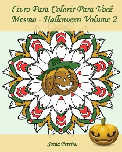 LIVRO PARA COLORIR Para VocAa Mesmo - Halloween - Volume 2: 25 pAginas para