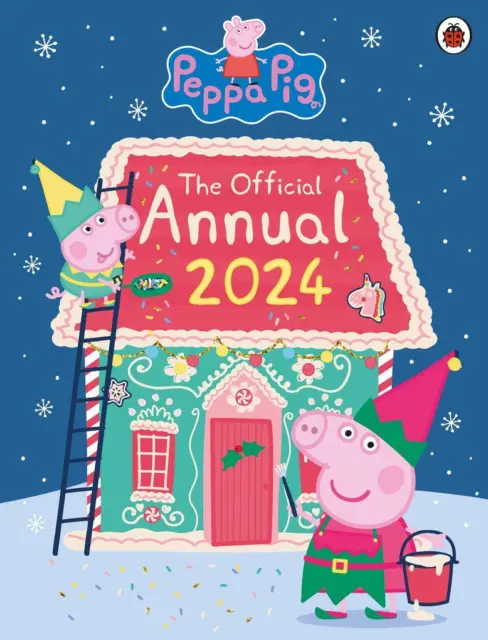 Peppa Pig: The Official Annual 2024 | Peppa Pig | 2023