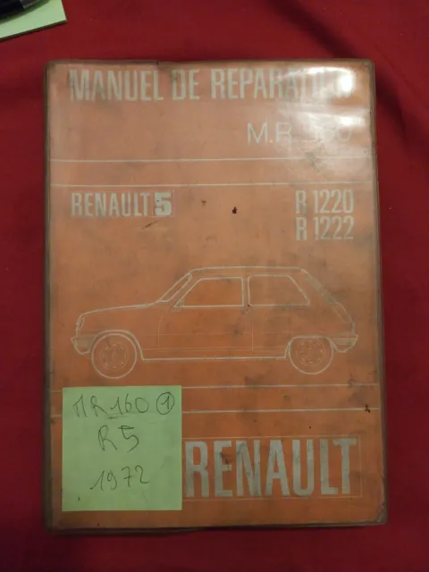 Manuel reparation MR 160 Renault 5 R 5 Manuel Atelier Revue Technique R5 1972