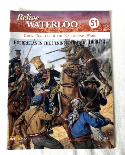 GUERRILLAS EN GUERRA PENINSULAR 1808-11 Del Prado REVIVE WATERLOO Revista #51 SOLAMENTE